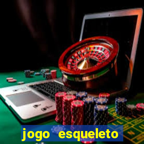 jogo esqueleto explosivo 2